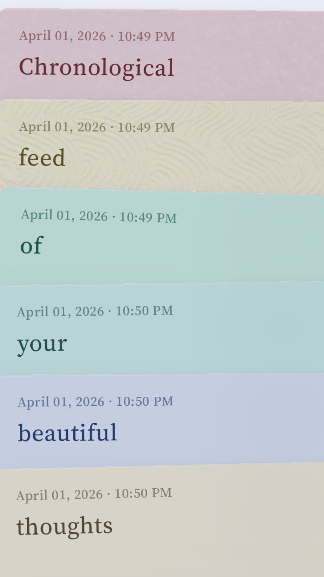 The Loom card pile — six pastel notes stacked vertically, each on its own paper texture, spelling 'Chronological feed of your beautiful thoughts.'
